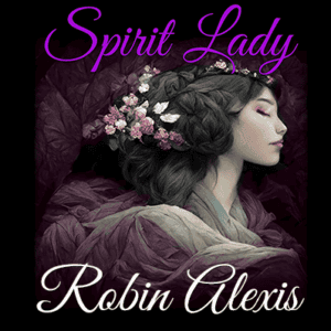 Spirit Lady Robin Alexis