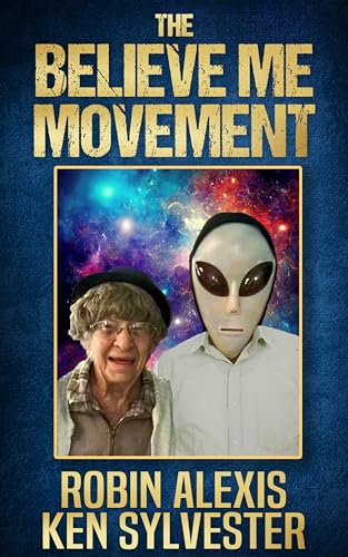 The Believe Me Movement with Robin Alexis and Ken Sylvester